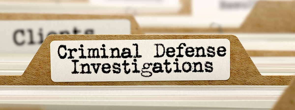 Criminal Defense Investigation